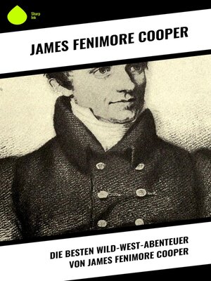 cover image of Die Besten Wild-West-Abenteuer von James Fenimore Cooper